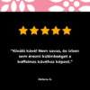 Kiváló kávé értékelés, öt csillag, Helena A. véleménye.